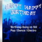 Pop/Dance-Birthdaysong - "Happy Happy Birthday" zum Download - Geburtstagslied, Glückwunschlied zum Geburtstag