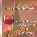 Halbzeit-Geburtstagslied zum Download - "Halbzeit ist mit 50" Glückwunschlied zum 50. Geburtstag