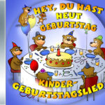 Kinder-Geburtstagslied zum Download - "Hey du hast heut Geburtstag" - ohne Namen