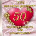 Goldhochzeitslied zum Download als mp3 - "Zur Goldenen Hochzeit". Musikalisches Geschenk zur Goldhochzeit