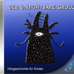 Kinder-Hörbuch "Der unsichtbare Groll" zum Download als mp3, Kurzgeschichte über Zorn und wie man ihn los wird